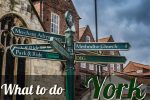 What’s there to do in York